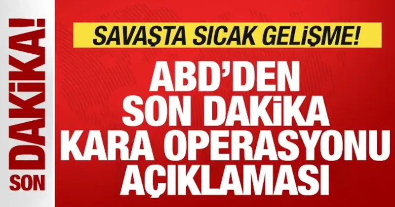 İran, ABD İsrail savaşı! ABD den son dakika kara operasyonu açıklaması! İran dan misilleme
