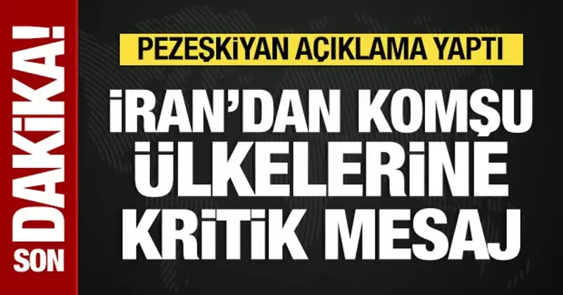 İran dan komşu ülkelerine mesaj