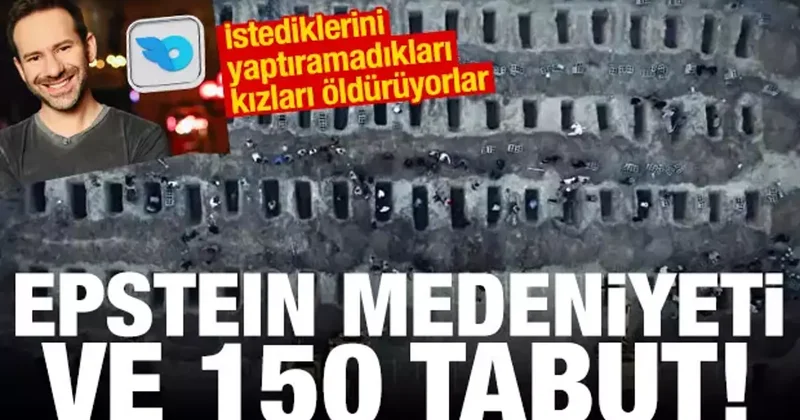 Epstein Medeniyeti ve 150 Tabut
