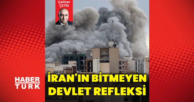 İran ın kurumsal zırhı ve bitmeyen devlet refleksi Dış Haberler