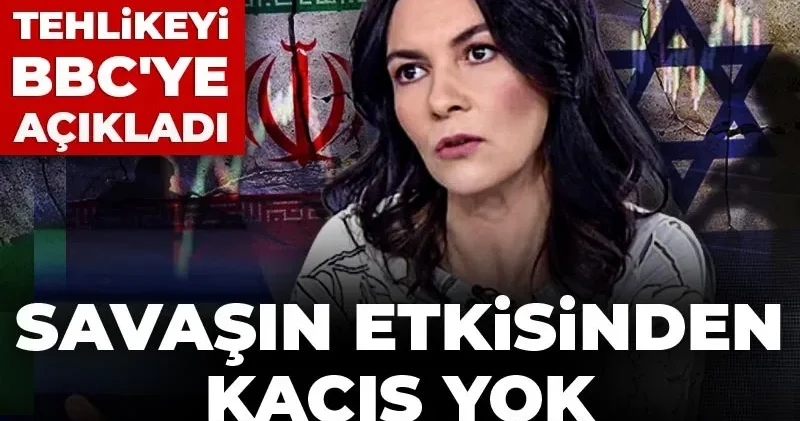 Türkiye yi bekleyen tehlikeyi BBC ye açıkladı: Savaşın etkisinden kaçış yok risk çok büyük