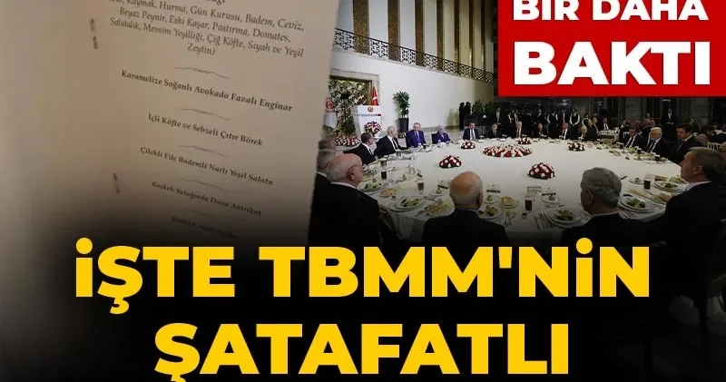 Meclis in iftar menüsünde bir tek altın yaprak eksik! Ne yok ki...