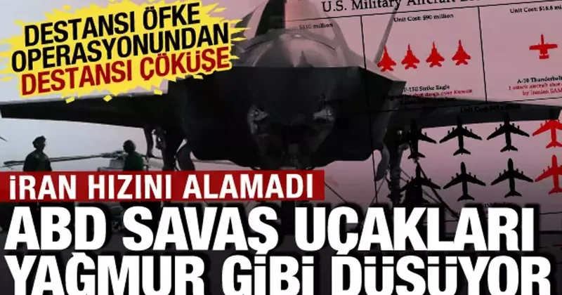 İran hızını alamadı! ABD uçakları yağmur gibi düşüyor: Onlarcası kullanılamaz hale geldi
