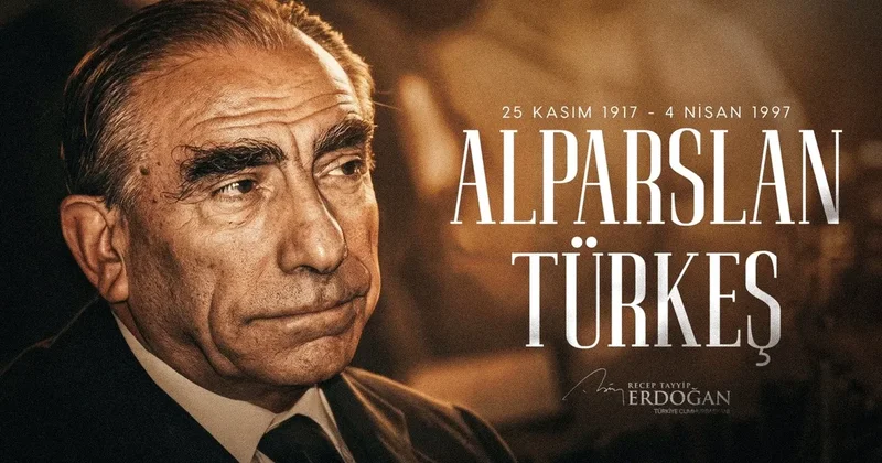 Başkan Erdoğan: Türkeş milletimizin kalbinde yaşayacak