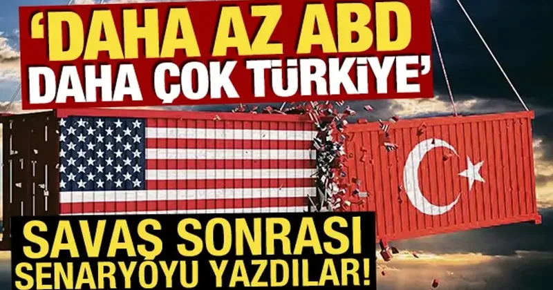 Savaş sonrası senaryoyu yazdılar: Daha az ABD, daha çok Türkiye