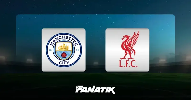 Manchester City Liverpool maçı ne zaman, saat kaçta, hangi kanalda canlı yayınlanacak? (FA Cup çeyrek final)