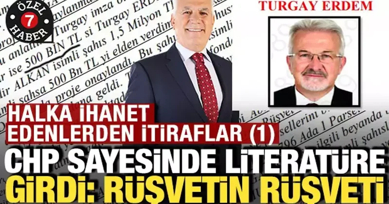 CHP sayesinde literatüre girdi: Rüşvetin rüşveti