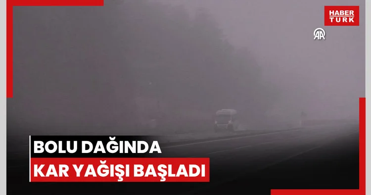 Bolu Dağında kar yağışı başladı