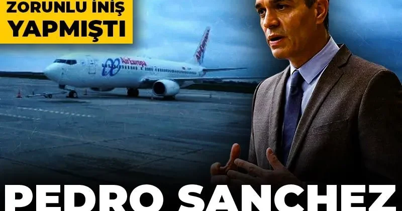Ermenistan a giderken zorunlu iniş yapmıştı! Pedro Sanchez Ankara dan ayrıldı