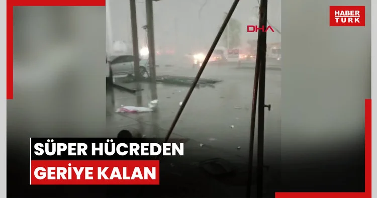 Süper hücreden geriye kalan!