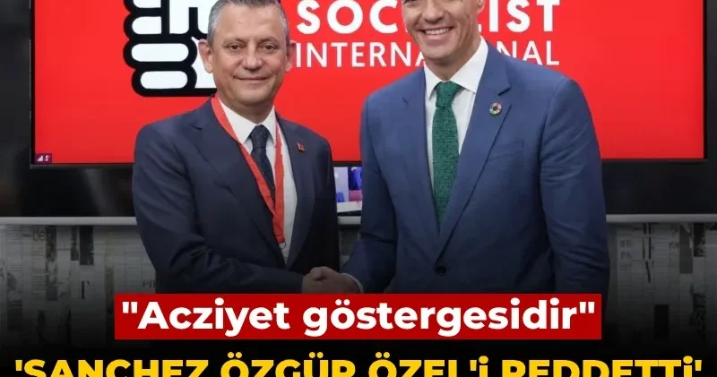 Pedro Sanchez Özgür Özel i reddetti iddiasına çifte yalanlama