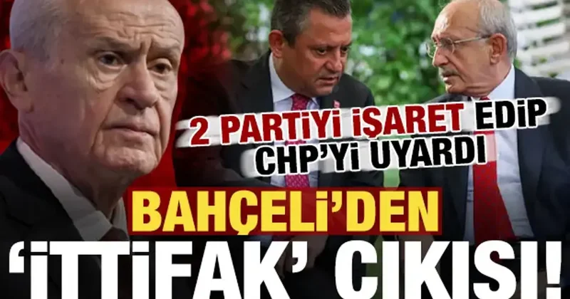MHP Lideri Bahçeli den ittifak çıkışı! 2 partiyi işaret edip CHP yi uyardı...