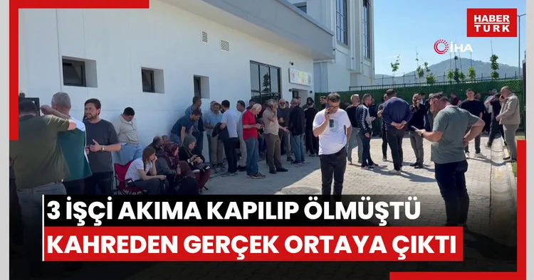 3 işçi akıma kapılıp ölmüştü! Kahreden gerçek ortaya çıktı!