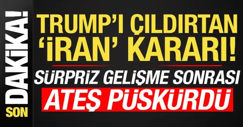 ABD de Trump ı çıldırtan İran kararı! Sürpriz gelişmeye ateş püskürdü...