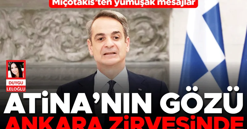 Atina’nın gözü Ankara zirvesinde