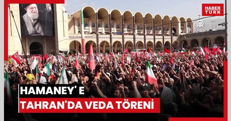 Hamaney e Tahran da veda töreni