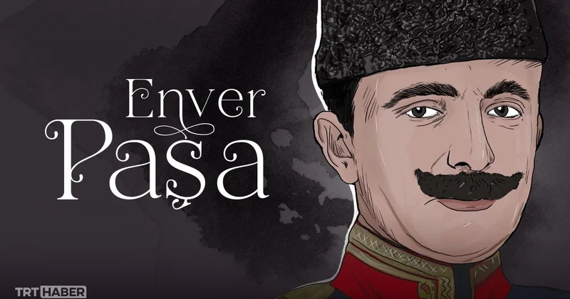 Zamana sığmayan 41 yıl: Enver Paşa