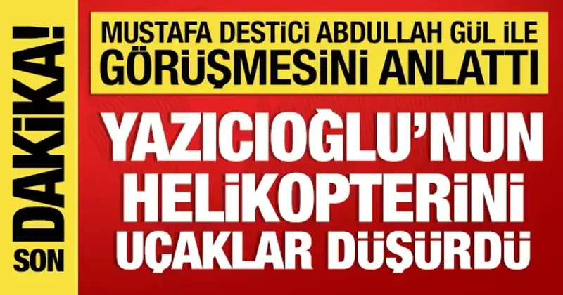 Mustafa Destici, Abdullah Gül ile görüşmesini anlattı