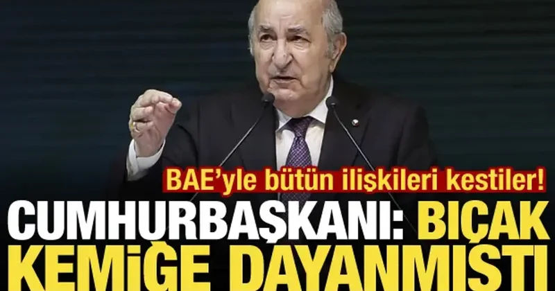 BAE ile bütün ilişkileri kestiler! Cumhurbaşkanı: Bıçak kemiğe dayanmıştı