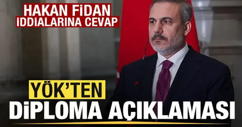 YÖK ten son dakika Hakan Fidan açıklaması! Diploma iddialarına cevap
