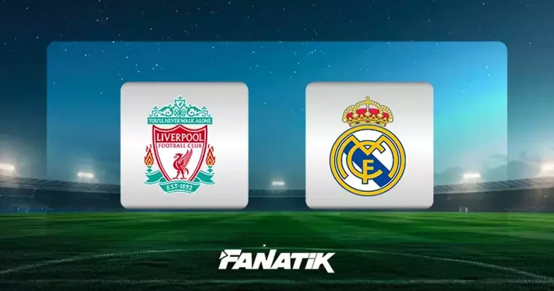 Canlı Yayın İzle: Liverpool Real Madrid maçı canlı anlatım Arda Güler ilk 11 de oynayacak mı? Liverpool Real Madrid maçı kaç kaç, maç kadrosu, skoru ve istatistikleri (UEFA Şampiyonlar Ligi) Fanatik Gazetesi Futbol Haberleri Spor