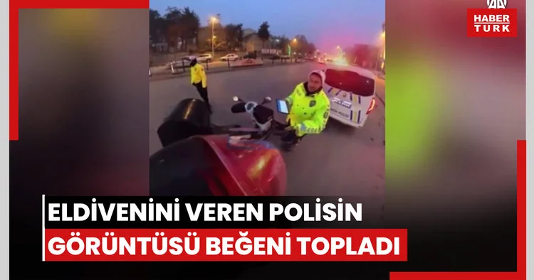 Elleri üşüyen kuryeye eldivenini veren polisin görüntüsü sosyal medyada beğeni topladı