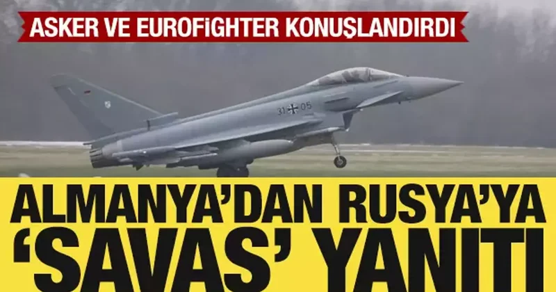 Almanya, Rusya ya karşı 150 asker ve Eurofighter savaş uçağı konuşlandırdı