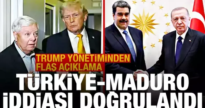 Trump yönetiminden flaş açıklama! Maduro Türkiye iddiası doğrulandı