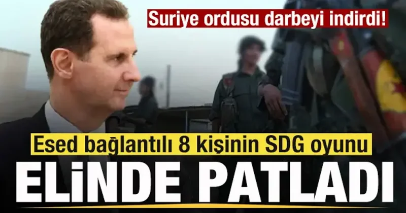 Suriye ordusu darbeyi indirdi! Esed bağlantılı 8 kişinin SDG oyunu elinde patladı