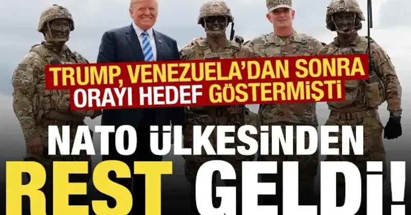 Son dakika: Trump, Venezuela dan sonra gözünü oraya dikmişti! NATO ülkesinden rest geldi..