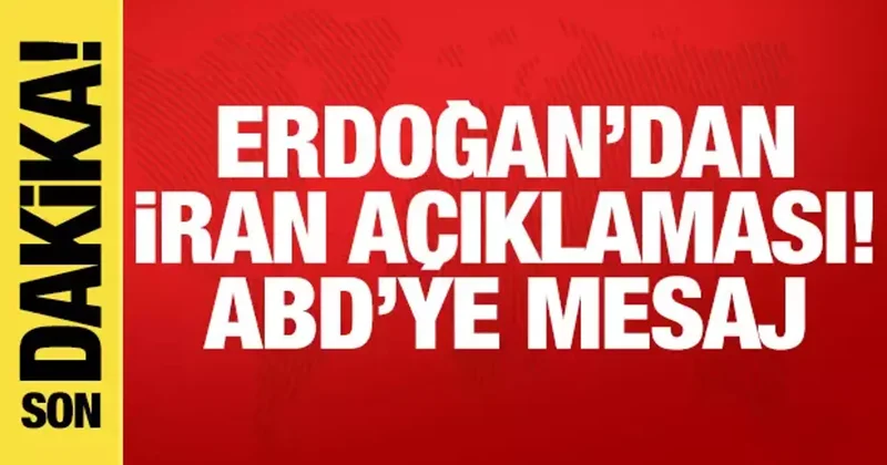 Erdoğan dan İran açıklaması: ABD müdahalesine karşıyız