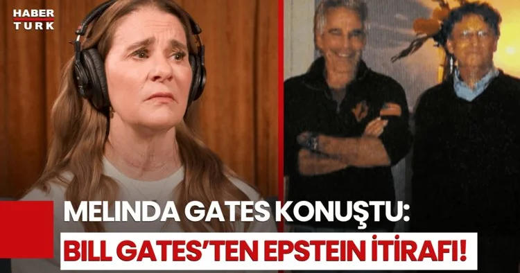 Melinda Gates Sessizliğini Bozdu: Epstein Sorusu Bill Gates’e Soruldu