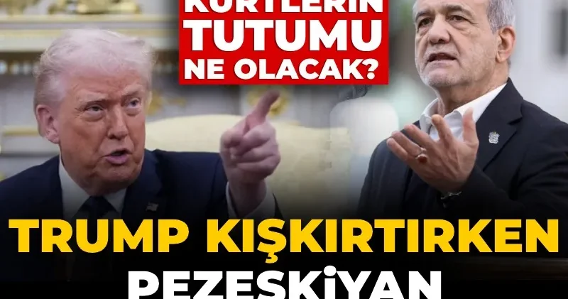İran da Kürtlerin tutumu ne olacak? Trump kışkırtırken Pezeşkiyan minnettarım dedi