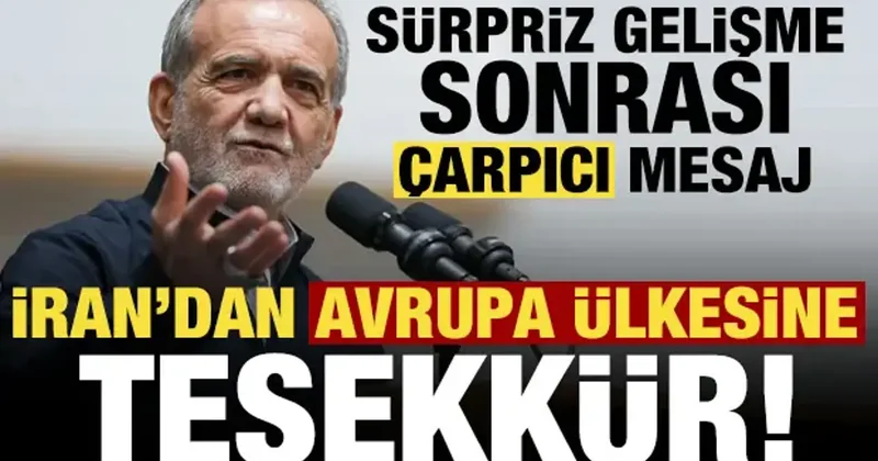 Son dakika: İran dan Avrupa ülkesine teşekkür! Uyanmış hala var...