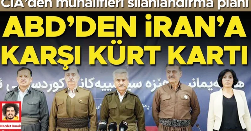 CIA’den muhalifleri silahlandırma planı... ABD’den İran’a karşı Kürt kartı