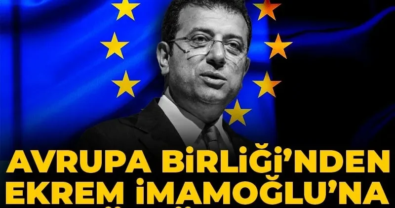 Avrupa Birliği’nden Ekrem İmamoğlu’na bir ödül daha!