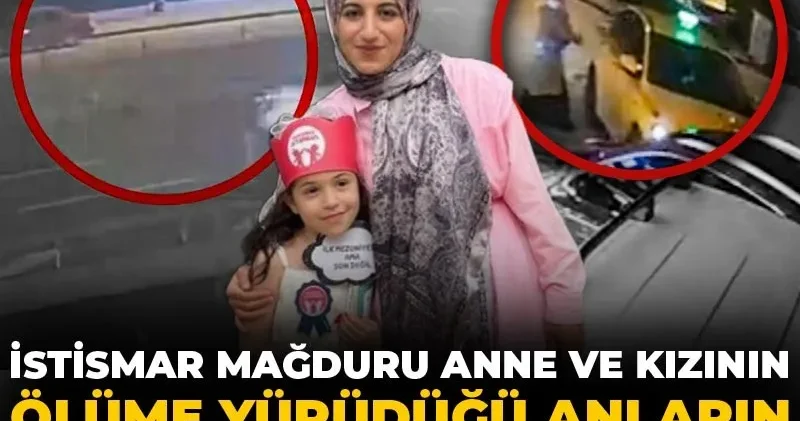 İstismar mağduru Fatmanur Çelik ve kızının ölüme yürüdüğü anların görüntüsü ortaya çıktı