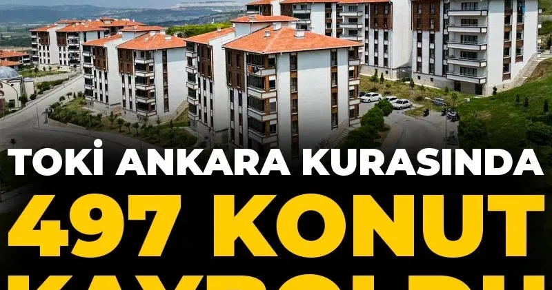 TOKİ Ankara kurasında 497 konut kayboldu