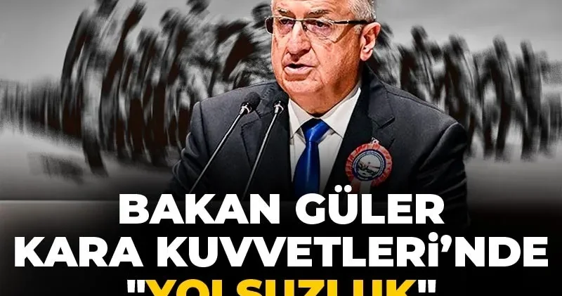 Bakan Güler Kara Kuvvetleri’nde yolsuzluk iddiasını yanıtladı