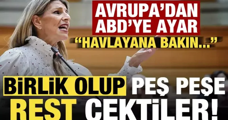 Son dakika: Avrupa dan Trump a peş peşe restler! Birlik oldular, sert cevap geldi...
