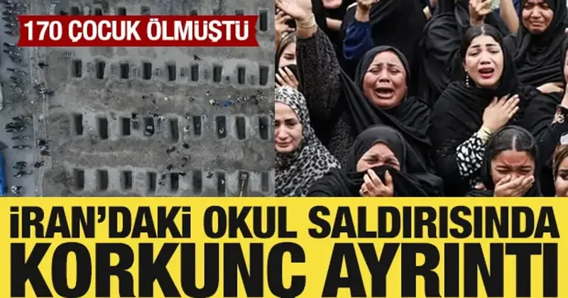İran daki okul saldırısında korkunç ayrıntı: 170 çocuk ölmüştü