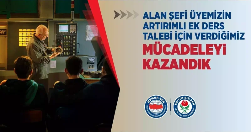 Eğitim Bir Sen: Alan şefi öğretmenin artırımlı ek ders taleplerinde mahkeme lehine sonuçlandı
