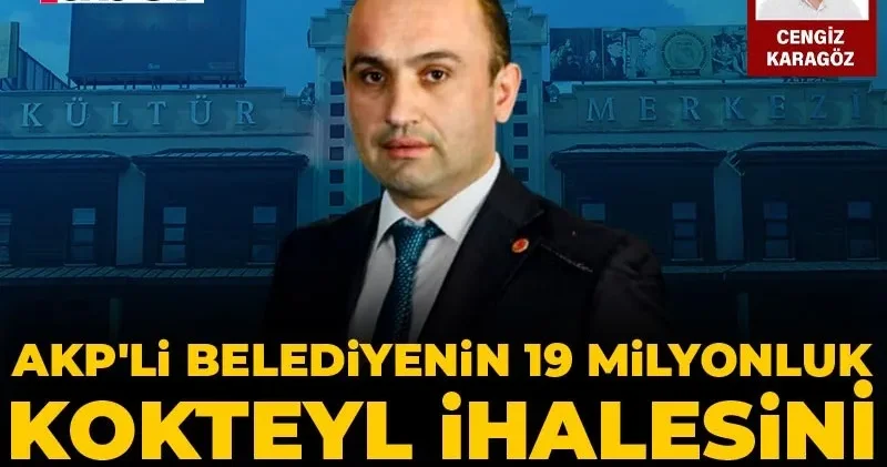 AKP liler kokteyle doyacak 19 milyon lira da tanıdığa gidecek!
