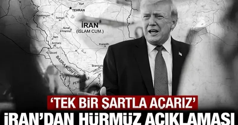 İran dan Hürmüz Boğazı açıklaması: Tek bir şartla açarız!