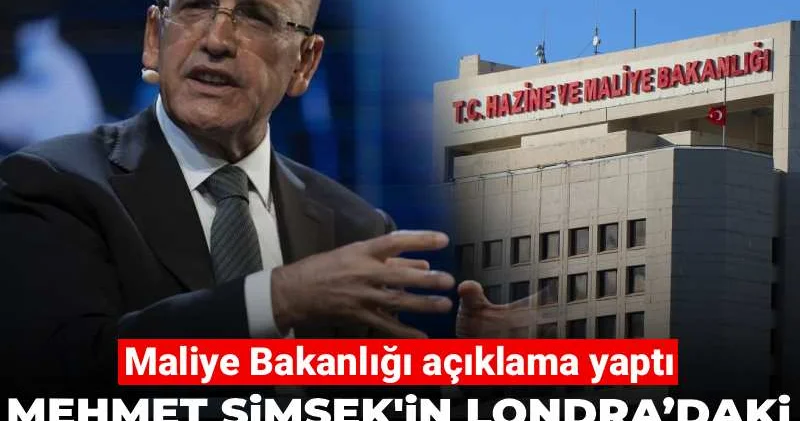 Mehmet Şimşek in Londra’daki faiz sözleri iddiası! Maliye Bakanlığı açıklama yaptı