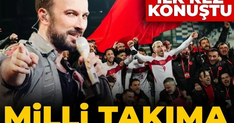 Tarkan ilk kez konuştu! Milli takıma yeni marş mı geliyor?