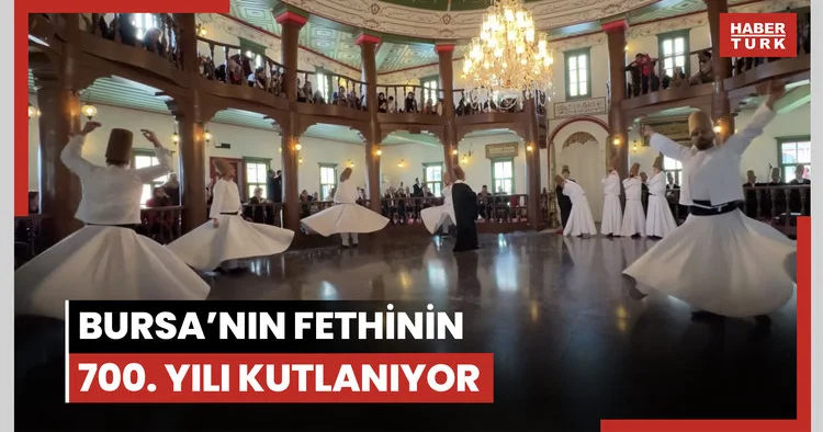 Bursa nın fethinin 700. yılı kutlanıyor