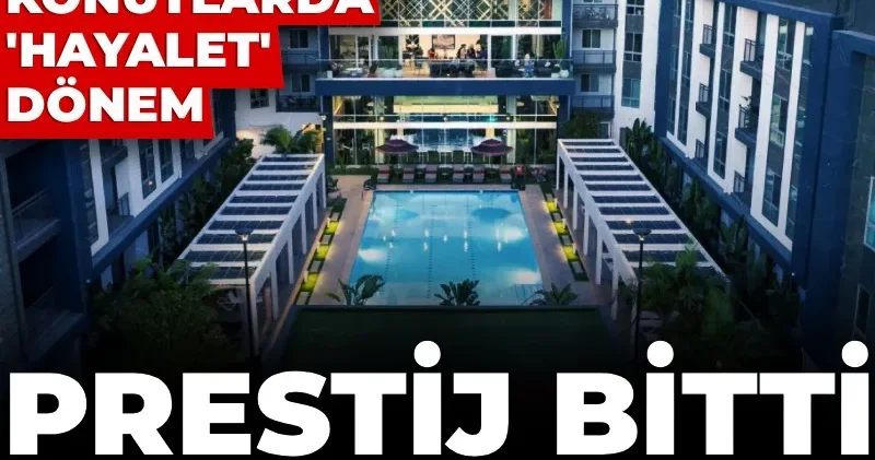 Lüks konutlarda hayalet dönem! Prestij bitti geçim derdi başladı