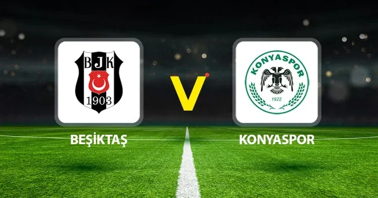 Canlı anlatım: Beşiktaş Konyaspor (Ziraat Türkiye Kupası)