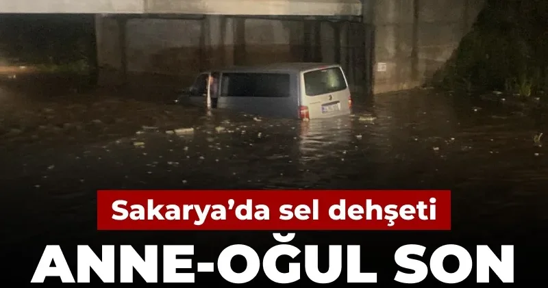 Sakarya da sel dehşeti: Anne oğul son anda kurtarıldı